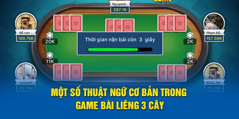 Một số thuật ngữ cơ bản trong game bài Liêng 3 cây