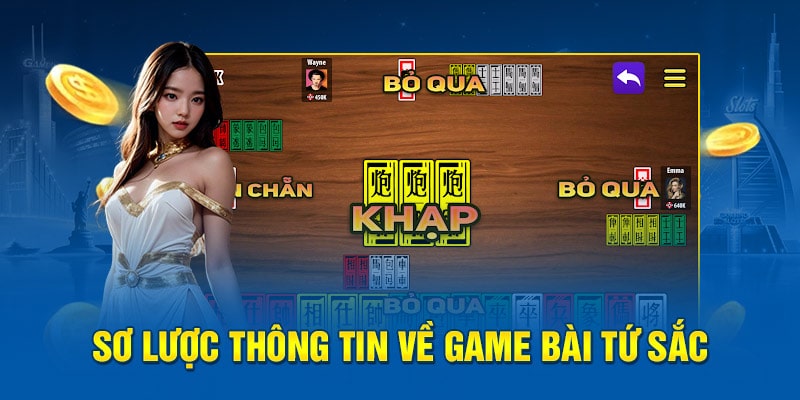 Sơ lược thông tin về game bài tứ sắc